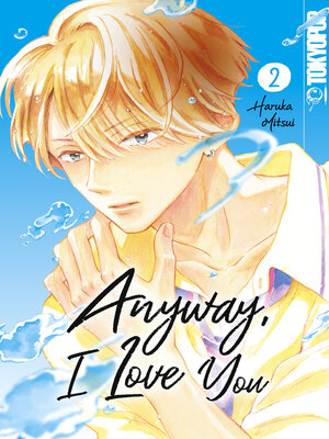 cover image of Anyway, I Love You, Band 02